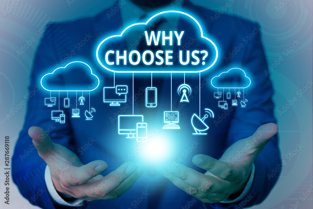 Text sign showing Why Choose Us Question. Business photo showcasing list of advantages and disadvantages to select product service Male human wear formal work suit presenting presentation using smart